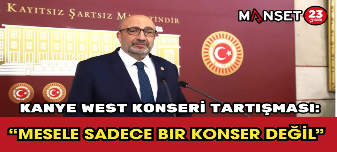 Kanye West Konseri Tartışması: “Mesele Sadece Bir Konser Değil”