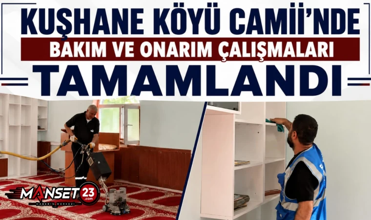 Kuşhane Köyü Camii’nde Bakım ve Onarım Çalışmaları Tamamlandı