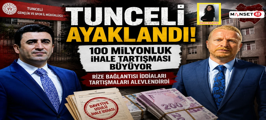 TUNCELİ AYAKLANDI: 100 MİLYONLUK İHALE TARTIŞMASI BÜYÜYOR