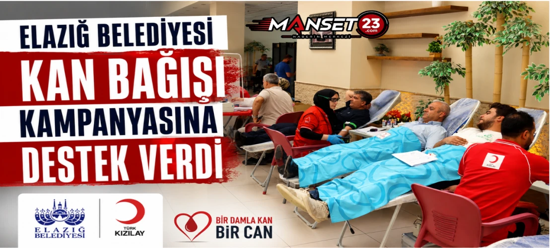 Elazığ Belediyesi Kan Bağışı Kampanyasına Destek Verdi
