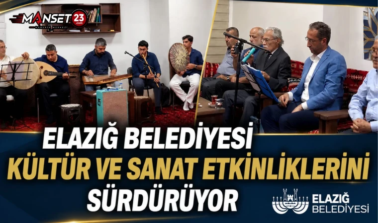 Elazığ Belediyesi Kültür ve Sanat Etkinliklerini Sürdürüyor