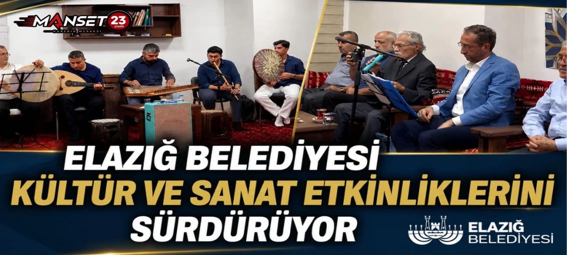 Elazığ Belediyesi Kültür ve Sanat Etkinliklerini Sürdürüyor