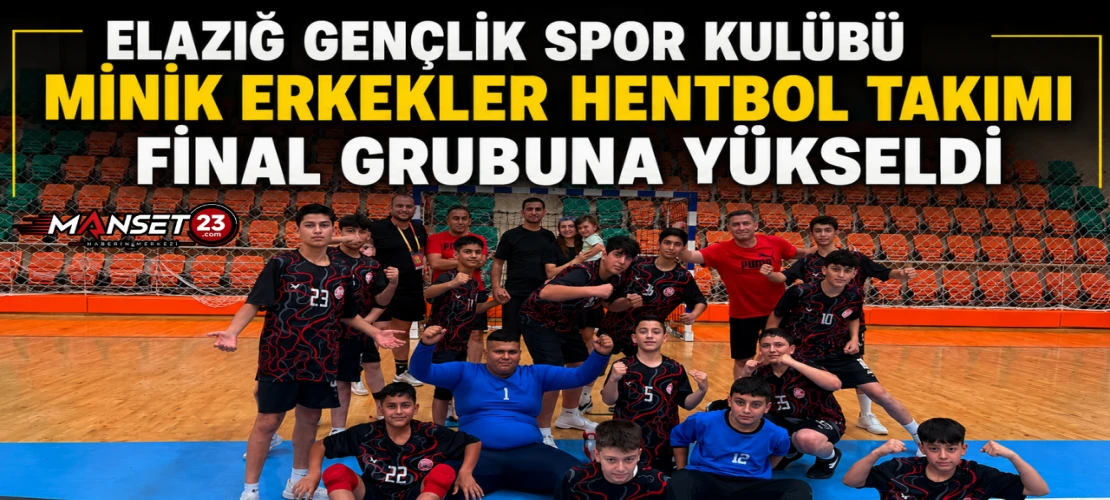 Elazığ Gençlik Spor Kulübü Minik Erkekler Hentbol Takımı Final Grubuna Yükseldi