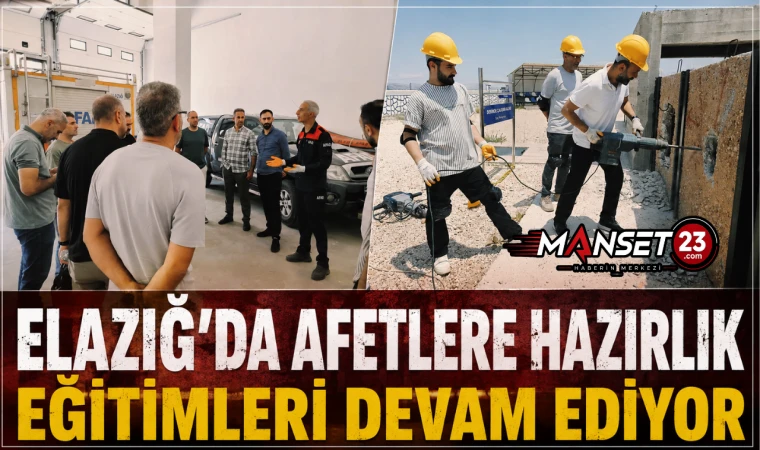 Elazığ'da Afetlere Hazırlık Eğitimleri Devam Ediyor