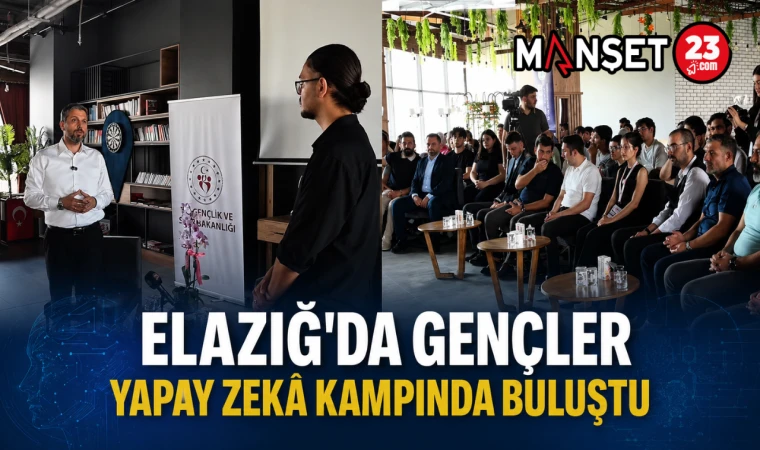Elazığ’da Gençler Yapay Zekâ Kampında Buluştu