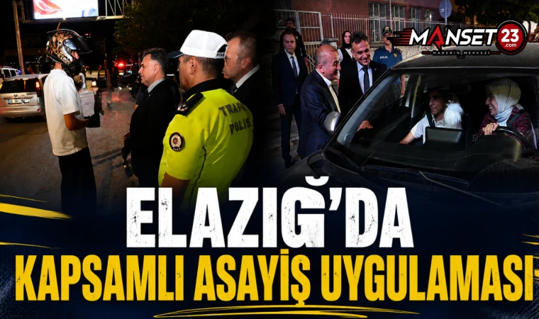 Elazığ'da Kapsamlı Asayiş Uygulaması