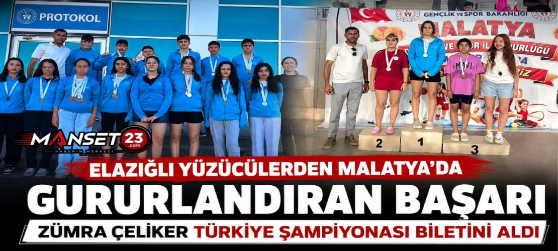 Elazığlı Yüzücülerden Malatya'da Gururlandıran Başarı: Zümra Çeliker Türkiye Şampiyonası Biletini Aldı