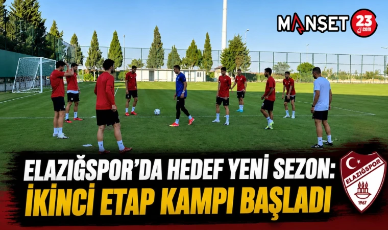 Elazığspor'da Hedef Yeni Sezon: İkinci Etap Kampı Başladı