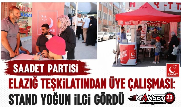 Saadet Partisi Elazığ Teşkilatından Üye Çalışması: Stand Yoğun İlgi Gördü