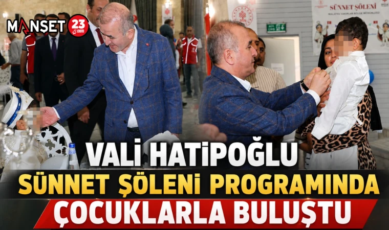 Vali Hatipoğlu, Sünnet Şöleni Programında Çocuklarla Buluştu