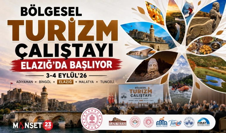 Bölgesel Turizm Çalıştayı Elazığ’da Başlıyor