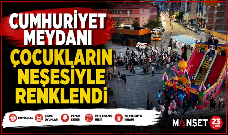 Cumhuriyet Meydanı Çocukların Neşesiyle Renklendi