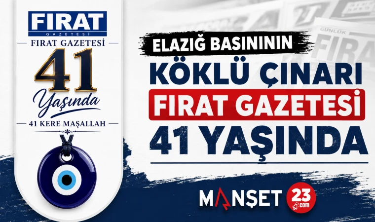 Elazığ Basınının Köklü Çınarı Fırat Gazetesi 41 Yaşında