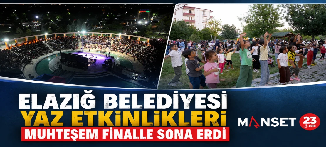 Elazığ Belediyesi Yaz Etkinlikleri Muhteşem Finalle Sona Erdi