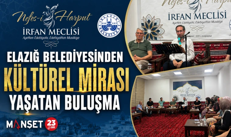 Elazığ Belediyesinden Kültürel Mirası Yaşatan Buluşma
