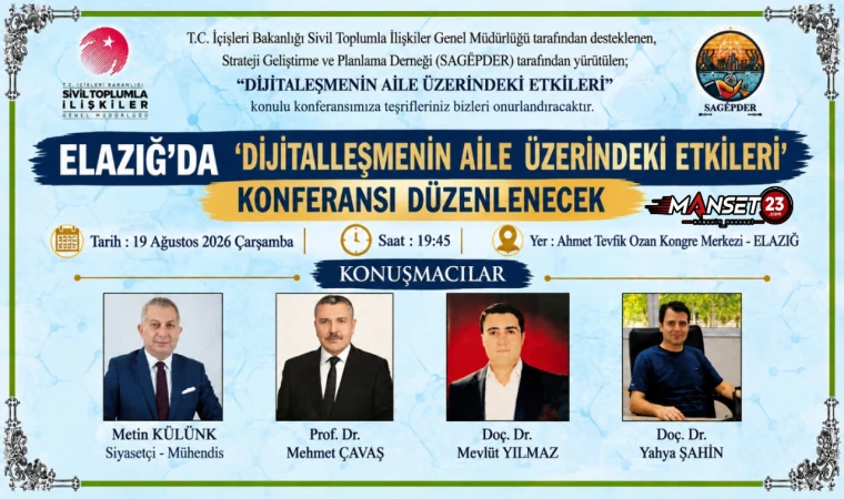 Elazığ’da ‘Dijitalleşmenin Aile Üzerindeki Etkileri’ Konferansı Düzenlenecek