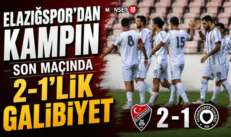 Elazığspor’dan Kampın Son Maçında 2-1’lik Galibiyet