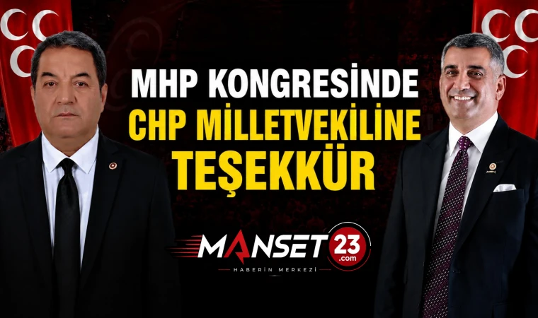 MHP Kongresinde CHP Milletvekiline Teşekkür