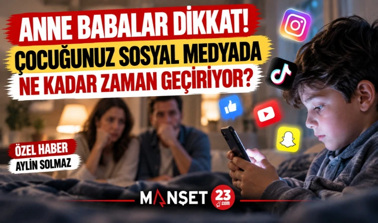 Anne Babalar Dikkat! Çocuğunuz Sosyal Medyada Ne Kadar Zaman Geçiriyor?