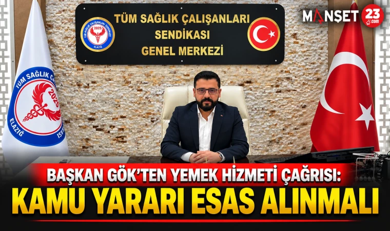 Başkan Gök’ten Yemek Hizmeti Çağrısı: Kamu Yararı Esas Alınmalı