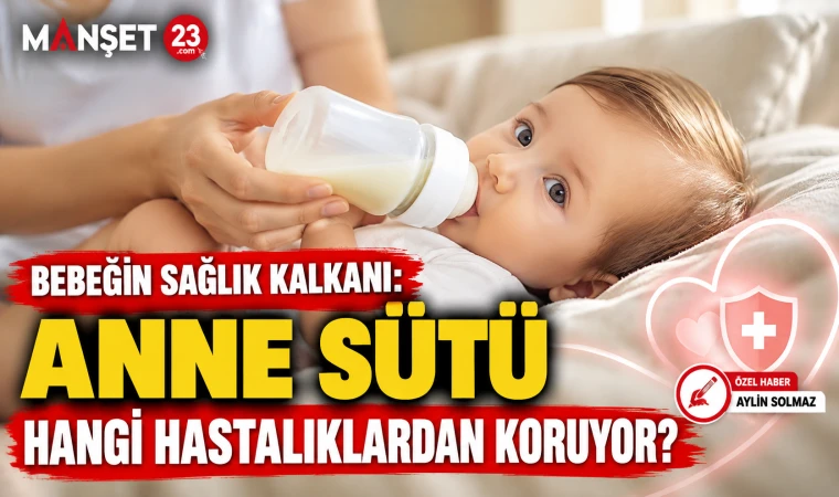 Bebeğin Sağlık Kalkanı: Anne Sütü Hangi Hastalıklardan Koruyor?