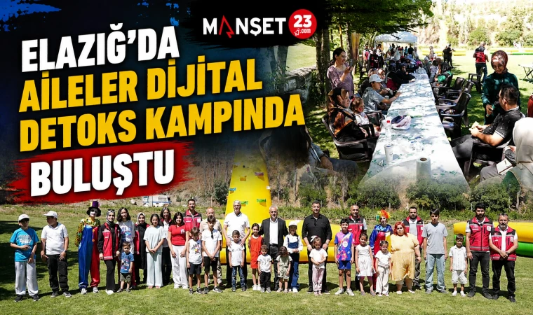 Elazığ’da Aileler Dijital Detoks Kampında Buluştu