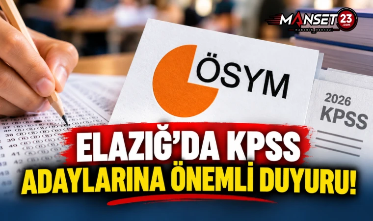 Elazığ’da KPSS Adaylarına Önemli Duyuru!
