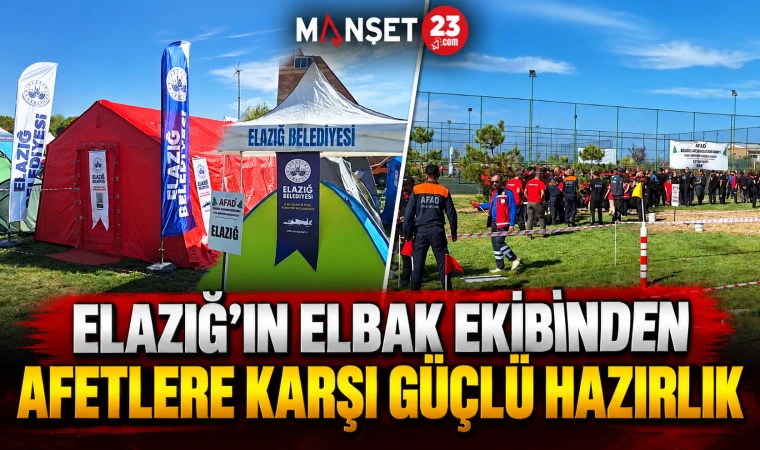 Elazığ’ın ELBAK Ekibinden Afetlere Karşı Güçlü Hazırlık