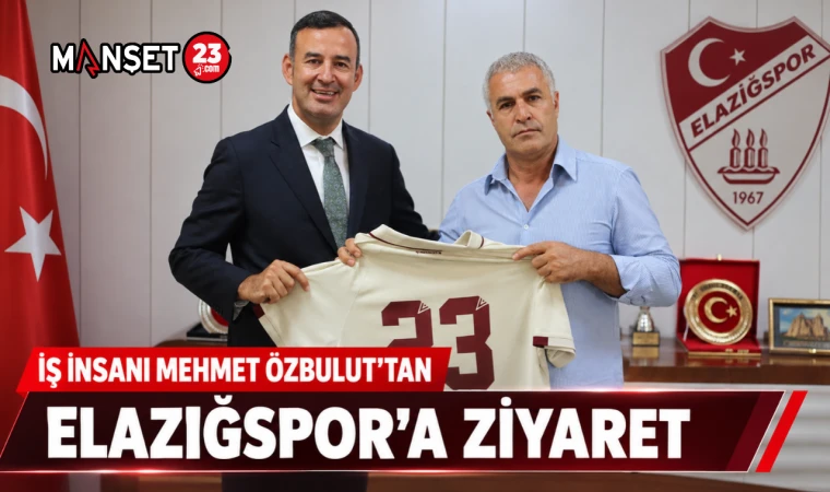 İş İnsanı Mehmet Özbulut’tan Elazığspor’a Ziyaret