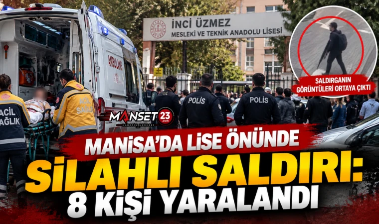 MANİSA’DA LİSE ÖNÜNDE SİLAHLI SALDIRI: 8 KİŞİ YARALANDI
