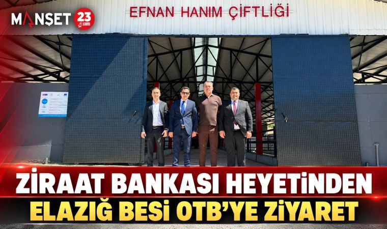 Ziraat Bankası Heyetinden Elazığ Besi OTB'ye Ziyaret