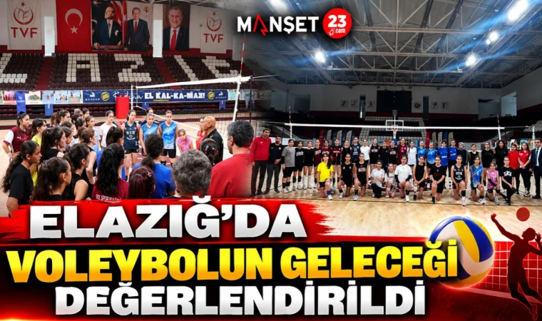 ELAZIĞ’DA VOLEYBOLUN GELECEĞİ DEĞERLENDİRİLDİ