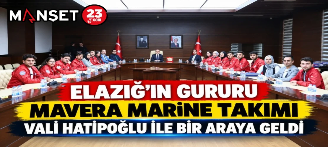 Elazığ’ın Gururu Mavera Marine Takımı Vali Hatipoğlu ile Bir Araya Geldi