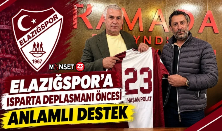 ELAZIĞSPOR’A ISPARTA DEPLASMANI ÖNCESİ ANLAMLI DESTEK
