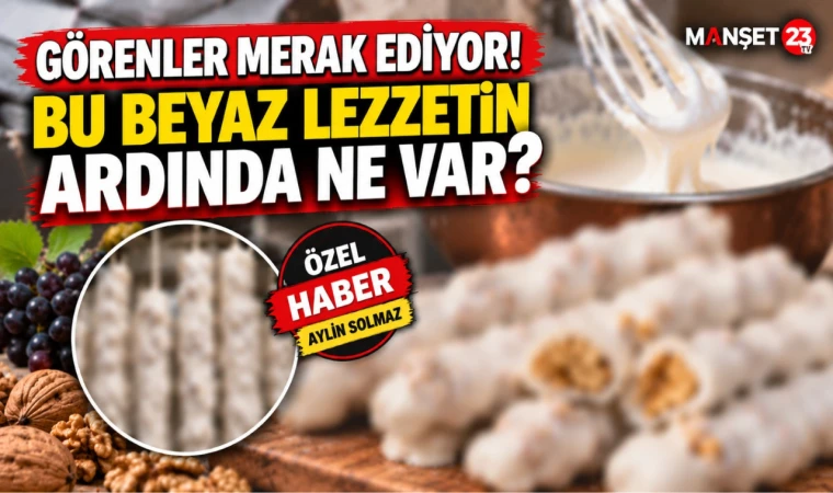 GÖRENLER MERAK EDİYOR! BU BEYAZ LEZZETİN ARDINDA NE VAR?