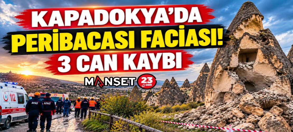 KAPADOKYA’DA PERİBACASI FACİASI! 3 CAN KAYBI