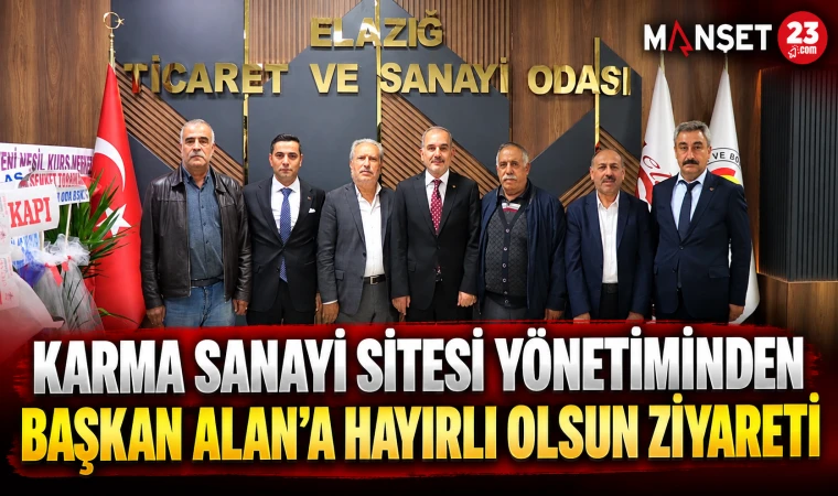 KARMA SANAYİ SİTESİ YÖNETİMİNDEN BAŞKAN ALAN’A HAYIRLI OLSUN ZİYARETİ