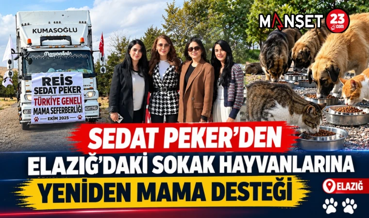 Sedat Peker’den Elazığ’daki Sokak Hayvanlarına Yeniden Mama Desteği