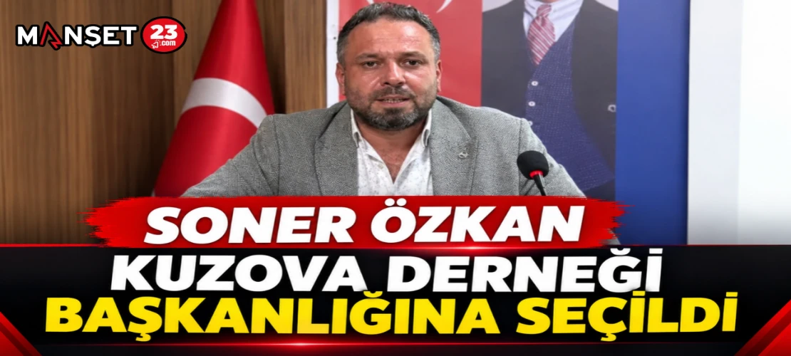 SONER ÖZKAN KUZOVA DERNEĞİ BAŞKANLIĞINA SEÇİLDİ
