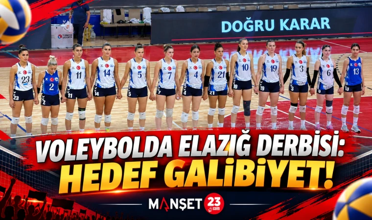 VOLEYBOLDA ELAZIĞ DERBİSİ: HEDEF GALİBİYET!