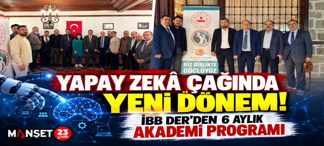 YAPAY ZEKÂ ÇAĞINDA YENİ DÖNEM! İBB DER'DEN 6 AYLIK AKADEMİ PROGRAMI