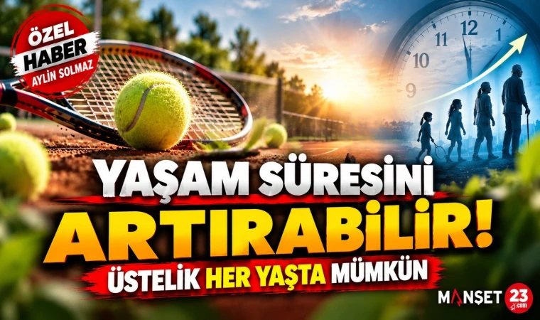 YAŞAM SÜRESİNİ ARTIRABİLİR! ÜSTELİK HER YAŞTA MÜMKÜN