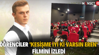 Öğrenciler 'Kesişme İyi Ki Varsın Eren' Filmini İzledi