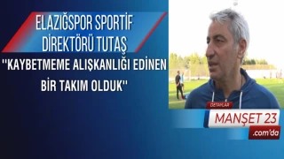 Elazığspor Sportif Direktörü Tutaş: ''Kaybetmeme Alışkanlığı Edinen Bir Takım Olduk''