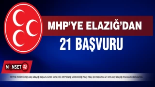 MHP’ye Elazığ’dan 21 Başvuru