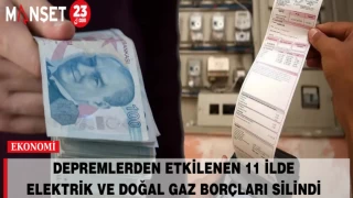 Depremlerden Etkilenen 11 İlde Elektrik ve Doğal Gaz Borçları Silindi