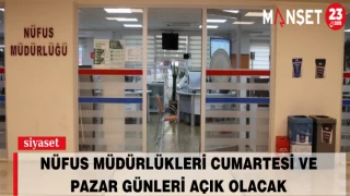 Nüfus Müdürlükleri Cumartesi Ve Pazar Günleri Açık Olacak