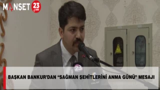 Başkan Bankur’dan “Sağman Şehitlerini Anma Günü” Mesajı