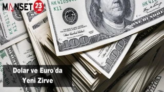 Dolar ve Euro'da Yeni Zirve