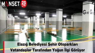 Elazığ Belediyesi Şehir Otoparkları Vatandaşlar Tarafından Yoğun İlgi Görüyor